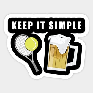 Keep It Simple - Tennis and Beer Sticker